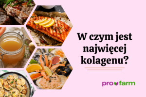 jakie danie ma najwięcej kolagenu