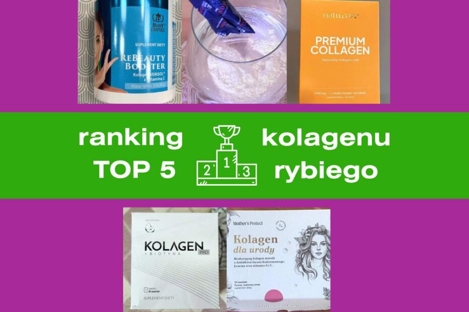 Ranking TOP 5 kolagenów rybich do picia